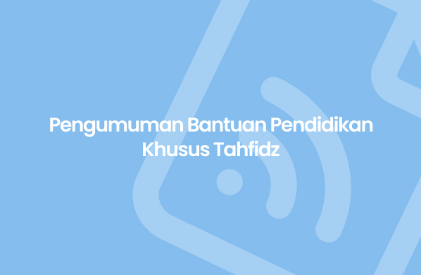 Pengumuman Bantuan Pendidikan Khusus Tahfidz Desa Air Kulim
